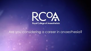 Royal College of Anaesthetists A Career in Anaesthesia [upl. by Adnoryt]