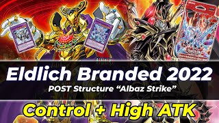 Eldlich Branded Deck 2022 Invoked Engine Post Structure Albaz Strike Yugioh Top Decks [upl. by Hiro]