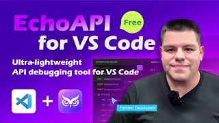 Ultimate API Debugging Tool EchoAPI for VS Code  Free amp UltraLightweight [upl. by Mallen]