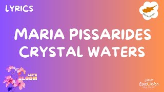 ΣΤΊΧΟΙ  LYRICS  MARIA PISSARIDES  CRYSTAL WATERS  JUNIOR EUROVISION 2024 CYPRUS [upl. by Sophie270]