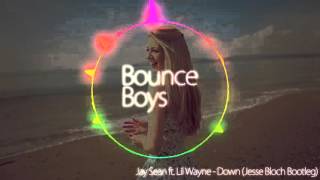 Jay Sean ft Lil Wayne  Down Jesse Bloch Bootleg [upl. by Grindle]