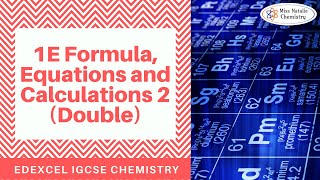 1E Formula Equations and Calculations Part 2 Double  Edexcel IGCSE Chemistry [upl. by Kinata]