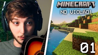 CALANGO JOGANDO MINECRAFT NO VIOLÃO 01 [upl. by Ayekram]