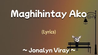 Maghihintay Ako Lyrics  Jonalyn Viray [upl. by Radke]