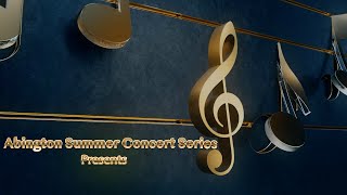 Abington Summer Concerts Series 2024 20th Anniversary Promo [upl. by Nwahsyt]