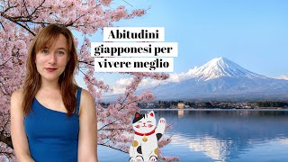 5 abitudini giapponesi per vivere meglio [upl. by Ashley]