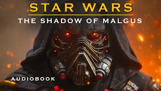 Unveiling Darth Malgus ‘UNTOLD STORY’  Star Wars Audiobook [upl. by Laura101]