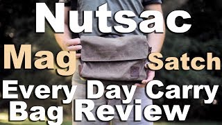 Nutsac Mag Satch EDC Satchel Review A durable Made in USA man bag for winners [upl. by Odanref]