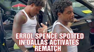 ERROL SPENCE SPOTTED IN DALLAS amp ACTIVATES REMATCH CLAUSE [upl. by Pachton]