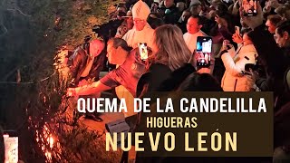 La CANDELILLA en HIGUERAS Nuevo León   Gran Tradición [upl. by Mailiw]