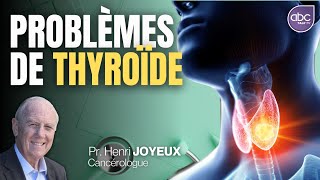 Les problèmes liés à la thyroïde  POURQUOI et COMMENT les éviter  Pr Henri JOYEUX [upl. by Corvese]