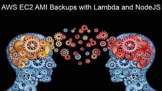 AWS EC2 AMI Backups with Lambda and NodeJS [upl. by Walworth]