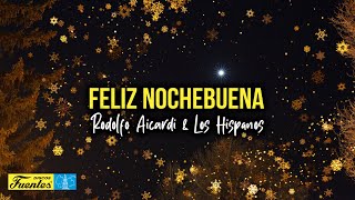 Feliz Nochebuena  Rodolfo Aicardi amp Los Hispanos VIDEO LETRA [upl. by Boyse872]