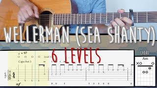 6 levels of Wellerman Sea Shanty  Fingerstyle Guitar Tutorial with Tabs and Chords [upl. by Lipski138]