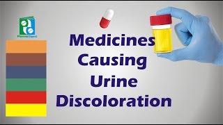 Medicines Causing Urine Discoloration [upl. by Atteniuq]