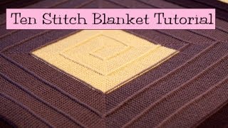 Ten Stitch Blanket Tutorial [upl. by Crain51]