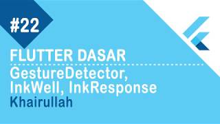 Flutter Dasar 22  GestureDetector InkWell InkResponse [upl. by Aicelef]