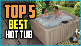 Top 5 Best Hot Tub in 2024 Reviews [upl. by Lesley9]