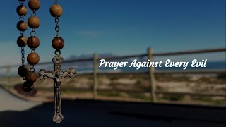 Prayer Against Every Evil Catholic Prayer [upl. by Harle]