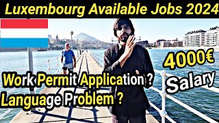 Luxembourg Country Work Visa 2024  Luxembourg Work Visa 2024  Jobs in Luxembourg  Luxembourg [upl. by Tavie732]