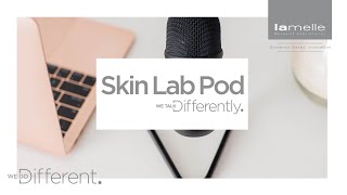 Lamelle Research Laboratories Skin Lab Pod Episode 2 [upl. by Littlejohn]