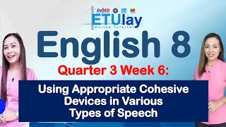 Using Appropriate Cohesive Devices in Various Types of Speech  Grade 8 English  Quarter 3 Week 6 [upl. by Kirbie831]