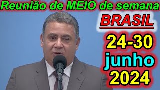 Reunião de meio semana jw 24 – 30 de junho 2024 Portugues Brasil [upl. by Ahsiat909]