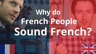 Why do French People Sound French  Improve Your Accent [upl. by Enawtna]