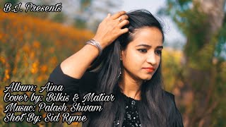 BilkisInamAina2020 ShithiSaha Aaina Album  Cover By Bilkis Inam amp Matiar [upl. by Gewirtz671]