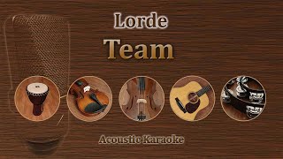 Team  Lorde Acoustic Karaoke [upl. by Giana]