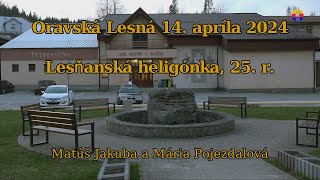 Oravská Lesná 14 apríla 2024 Lesňanská heligónka 25 r — Matúš Jakuba a Mária Pojezdalová [upl. by Malena]