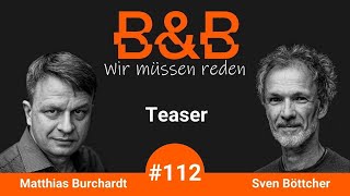 BampB 112 Burchardt amp Böttcher Entspann dich Mann Die Frauen erledigen uns für das Teaser [upl. by Hyams]