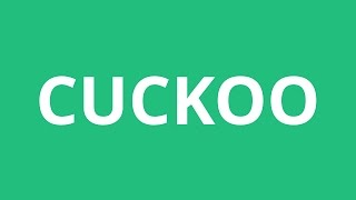 How To Pronounce Cuckoo  Pronunciation Academy [upl. by Kaitlin]