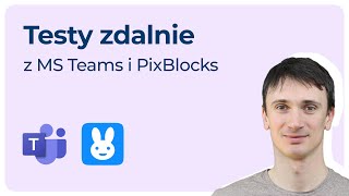 Przeprowadzamy sprawdzian uczniom z MS Teams i PixBlocks [upl. by Ghassan202]