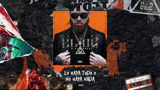 Miky Woodz  Lo Haya Todo O No Haya Nada  El OG Audio Oficial [upl. by Ahtnama]