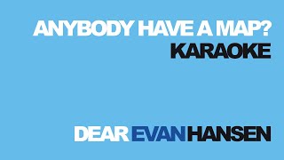 quotAnybody Have a Mapquot Karaoke with lyrics  Dear Evan Hansen [upl. by Laubin]