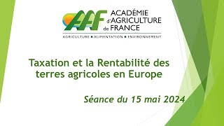 15052024  La taxation et la rentabilité des terres agricoles en Europe [upl. by Alphard]