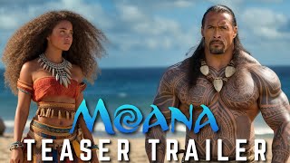 Moana The Movie  Live Action  Teaser Trailer 2025  Dwayne Johnson Concept [upl. by Ettegirb]