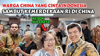 SEMANGAT MERAH PUTIH MENYALA DI CHINA CINTA WARGA TIONGKOK UNTUK INDONESIA [upl. by Eraste]