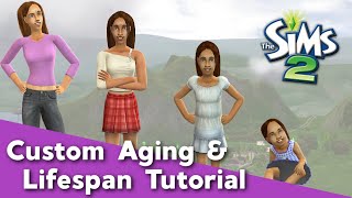 The Sims 2 Custom Aging and Lifespan Tutorial Set Your Own Lifespans [upl. by Allrud691]