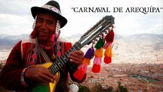 CARNAVAL DE AREQUIPA  CHARANGO QUENA Y ZAMPOÑA [upl. by Domenech896]