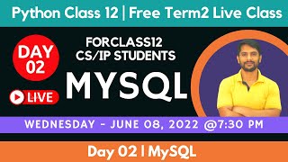 Free Live Class  Day 02  Python Class 12  MySQL Part 01  MySQL [upl. by Yehudit965]