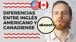 ¿Sabes Las Diferencias Entre Inglés Americano e Inglés Canadiense [upl. by Harlow317]