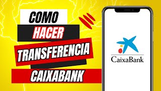 Como Una Hacer Transferencia Inmediata Caixabank  Como Hacer Transferencia en Caixabank [upl. by Nolram]