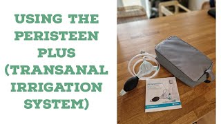 Using the Peristeen Plus Transanal Irrigation system [upl. by Koressa]