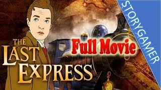 The Last Express Full Movie All Cutscenes [upl. by Heimlich]