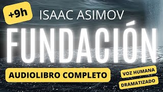 Audiolibro Fundación completo de Isaac Asimov  Dramatización con voz humana en español [upl. by Kampmeier7]