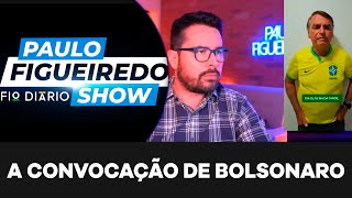 A CONVOCAÇÃO DE BOLSONARO  Paulo Figueiredo Comenta Sobre a Manifestação do Dia 2502 [upl. by Alysoun]