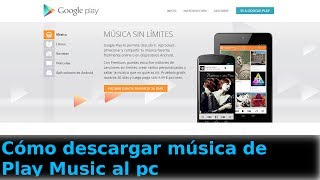 Cómo descargar música de Play Music al PC  CanalAplicaciones [upl. by Oznecniv479]