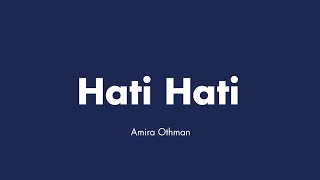 Amira Othman  Hati Hati Lirik [upl. by Karissa]